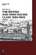 The British and Irish Ruling Class 1660-1945 Vol. 1