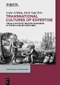 Transnational Cultures of Expertise: Circulating State-Related Knowledge in the 18th and 19th Centuries