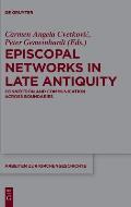 Episcopal Networks in Late Antiquity: Connection and Communication Across Boundaries