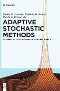 Adaptive Stochastic Methods: In Computational Mathematics and Mechanics