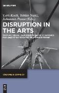 Disruption in the Arts: Textual, Visual, and Performative Strategies for Analyzing Societal Self-Descriptions