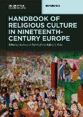 Handbook of Religious Culture in Nineteenth-Century Europe