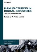 Manufacturing in Digital Industries: Prospects for Industry 4.0