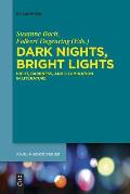 Dark Nights, Bright Lights: Night, Darkness, and Illumination in Literature