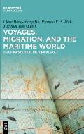 Voyages, Migration, and the Maritime World: On China's Global Historical Role