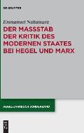 Der Ma?stab Der Kritik Des Modernen Staates Bei Hegel Und Marx: Der Zusammenhang Zwischen Subjektiver Und Sozialer Freiheit