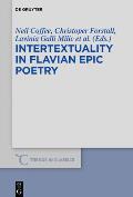 Intertextuality in Flavian Epic Poetry: Contemporary Approaches