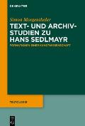 Formationen Einer Kunstwissenschaft: Text- Und Archivstudien Zu Hans Sedlmayr