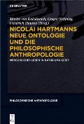 Nicolai Hartmanns Neue Ontologie Und Die Philosophische Anthropologie: Menschliches Leben in Natur Und Geist