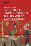 ?He Should Have Listened to His Wife!?: The Construction of Women's Roles in German and Yiddish Pre-Modern 'Wigalois' Adaptations