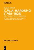 Clemens Wilhelm Adolph Hardung (1768-1821): Ein Letzter Verteidiger Des Reiches. Mit Einem Faksimile Seiner Staatsrechtlichen Untersuchungen Aus Dem