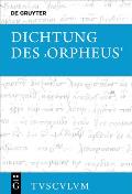 Dichtung Des >Orpheus: Texte Aus Kaiserzeit Und Sp?tantike