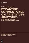 Byzantine Commentaries on Aristotle's >Rhetoric: Anonymous and Stephanus, >In Artem Rhetoricam Commentaria