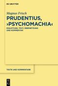 Prudentius, >Psychomachia: Einleitung, Text, ?bersetzung Und Kommentar