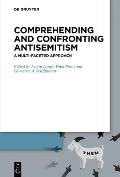 Comprehending and Confronting Antisemitism: A Multi-Faceted Approach