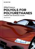 Mihail Ionescu: Polyols for Polyurethanes. Volume 1