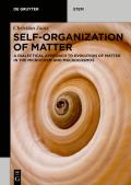 Self-Organization of Matter: A Dialectical Approach to Evolution of Matter in the Microcosm and Macrocosmos