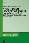 Philosophising the Occult: Avicennan Psychology and 'The Hidden Secret' of Fakhr Al-Dīn Al-Rāzī
