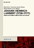 Johann Heinrich Lambert (1728-1777): Wege Zur Mathematisierung Der Aufkl?rung