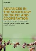Advances in the Sociology of Trust and Cooperation: Theory, Experiments, and Field Studies