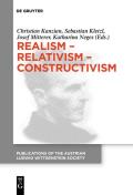 Realism - Relativism - Constructivism: Proceedings of the 38th International Wittgenstein Symposium in Kirchberg