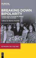 Breaking Down Bipolarity: Yugoslavia's Foreign Relations During the Cold War