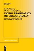 Doing Pragmatics Interculturally: Cognitive, Philosophical, and Sociopragmatic Perspectives