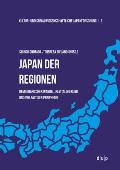 Japan Der Regionen: Demografischer Wandel, Revitalisierung Und Vielfalt Der Peripherie