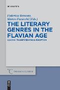 The Literary Genres in the Flavian Age: Canons, Transformations, Reception