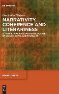 Narrativity, Coherence and Literariness: A Theoretical Approach with Analyses of Laclos, Kafka and Toussaint