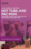 Hot Tubs and Pac-Man: Gender and the Early Video Game Industry in the United States (1950s-1980s)