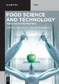 Food Science and Technology: Trends and Future Prospects