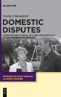 Domestic Disputes: Examining Discourses of Home and Property in the Former East Germany