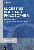 Lucretius Poet and Philosopher: Background and Fortunes of >De Rerum Natura