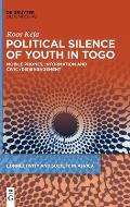 Political Silence of Youth in Togo: Mobile Phones, Information and Civic (Dis)Engagement