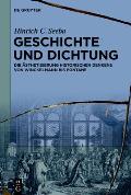 Geschichte Und Dichtung: Die ?sthetisierung Historischen Denkens Von Winckelmann Bis Fontane