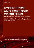 Cyber Crime and Forensic Computing: Modern Principles, Practices, and Algorithms