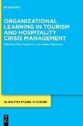 Organizational Learning in Tourism and Hospitality Crisis Management