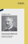 Hermann Dietrich: B?rgertum Und Liberalismus in Der Weimarer Republik