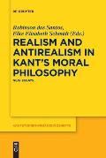 Realism and Antirealism in Kant's Moral Philosophy: New Essays