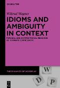 Idioms and Ambiguity in Context: Phrasal and Compositional Readings of Idiomatic Expressions