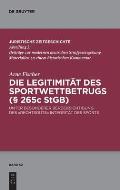Die Legitimit?t Des Sportwettbetrugs (? 265c Stgb): Unter Besonderer Ber?cksichtigung Des Rechtsguts Integrit?t Des Sports