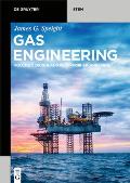 Gas Engineering: Vol. 1: Origin and Reservoir Engineering