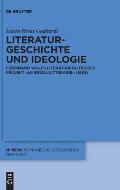 Literaturgeschichte Und Ideologie: Ferdinand Wolfs Literaturpolitisches Projekt ?Le Br?sil Litt?raire? (1863)