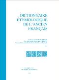 Dictionnaire ?tymologique de l'ancien fran?ais (DEAF) A - Z Dictionnaire ?tymologique de l'ancien francais (DEAF). Buchstabe E Dictionnaire ?tymologiq