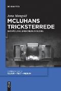 McLuhans Tricksterrede: Arch?ologie Einer Medientheorie