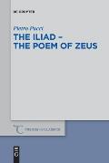 The Iliad - The Poem of Zeus