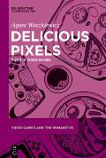 Delicious Pixels: Food in Video Games