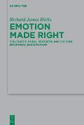 Emotion Made Right: Hellenistic Moral Progress and the (Un)Emotional Jesus in Mark