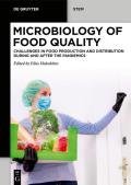 Microbiology of Food Quality: Challenges in Food Production and Distribution During and After the Pandemics